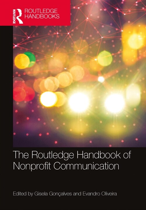 The Routledge Handbook of Nonprofit Communication (Paperback, 1)