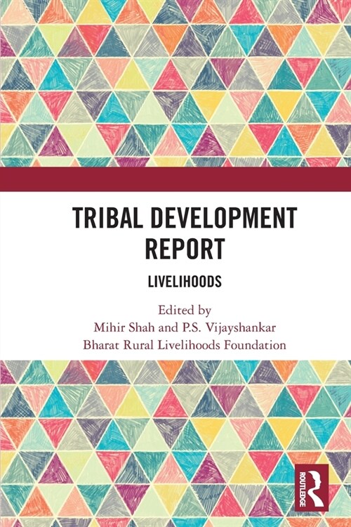 Tribal Development Report : Livelihoods (Paperback)