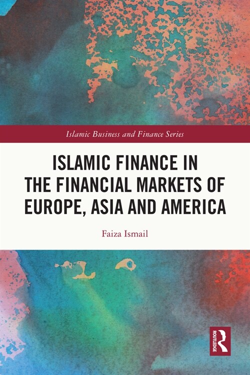 Islamic Finance in the Financial Markets of Europe, Asia and America (Paperback, 1)