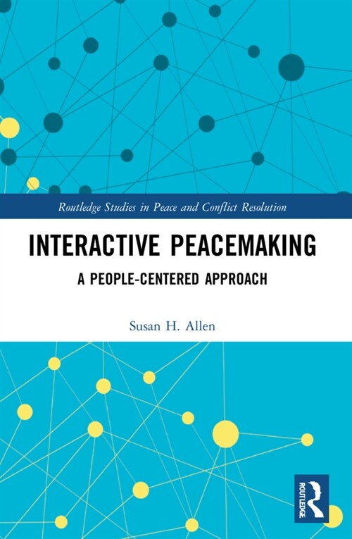 Interactive Peacemaking : A People-Centered Approach (Paperback)