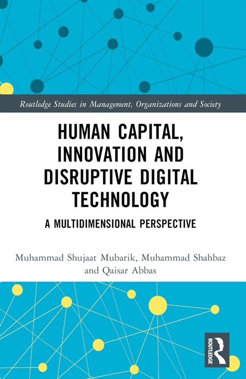 Human Capital, Innovation and Disruptive Digital Technology : A Multidimensional Perspective (Paperback)