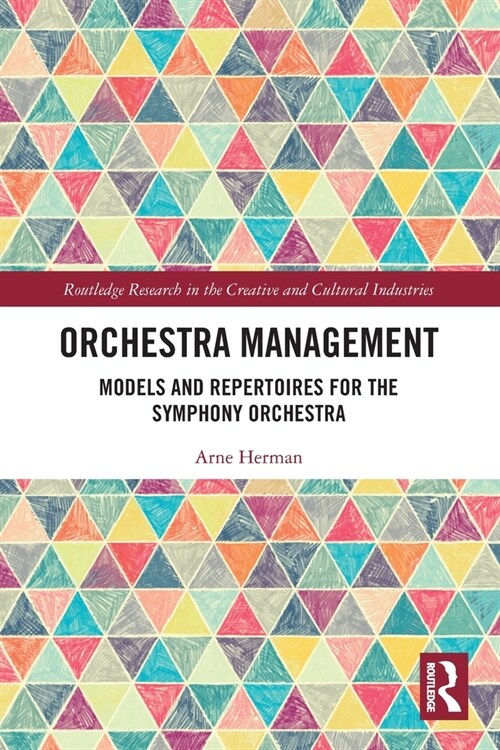 Orchestra Management : Models and Repertoires for the Symphony Orchestra (Paperback)