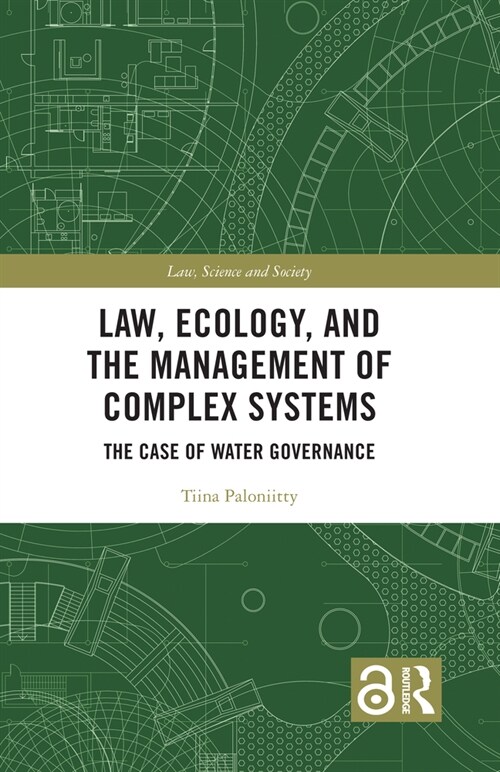 Law, Ecology, and the Management of Complex Systems : The Case of Water Governance (Paperback)
