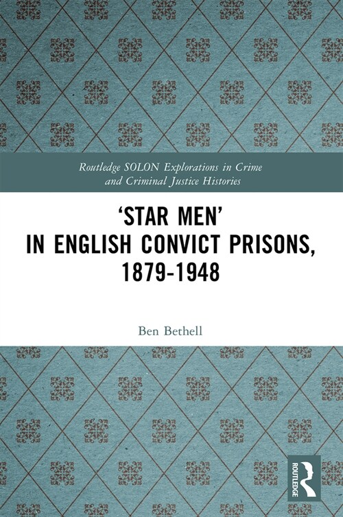 ‘Star Men’ in English Convict Prisons, 1879-1948 (Paperback)
