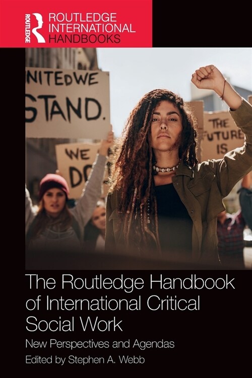 The Routledge Handbook of International Critical Social Work : New Perspectives and Agendas (Paperback)
