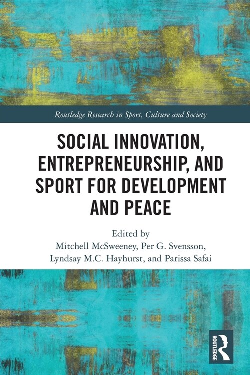 Social Innovation, Entrepreneurship, and Sport for Development and Peace (Paperback, 1)