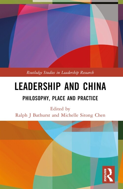 Leadership and China : Philosophy, Place and Practice (Paperback)