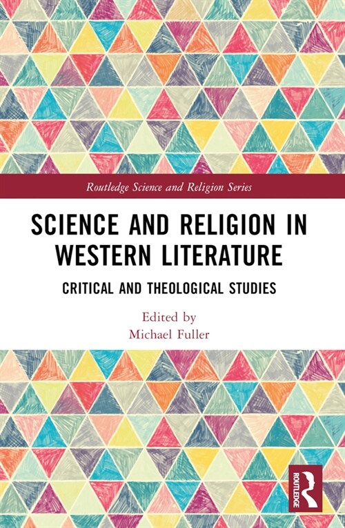 Science and Religion in Western Literature : Critical and Theological Studies (Paperback)