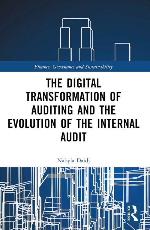 The Digital Transformation of Auditing and the Evolution of the Internal Audit (Paperback, 1)