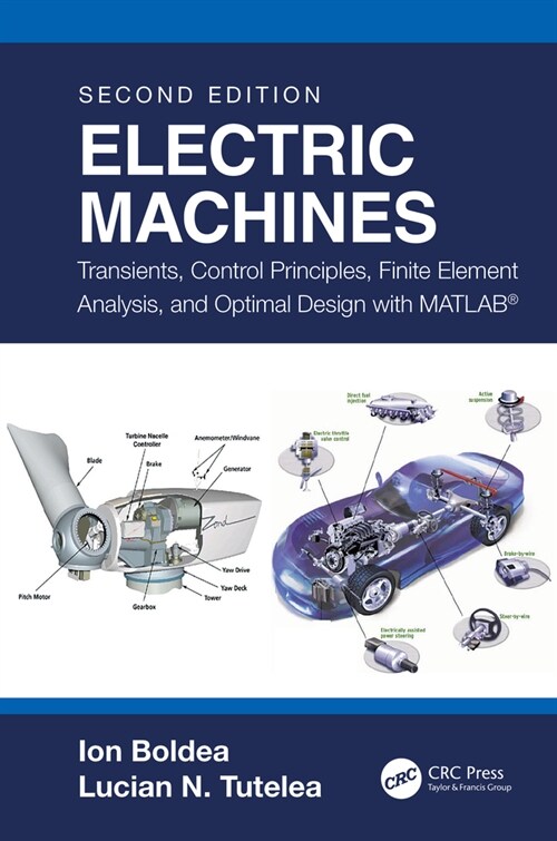 Electric Machines : Transients, Control Principles, Finite Element Analysis, and Optimal Design with MATLAB® (Paperback, 2 ed)