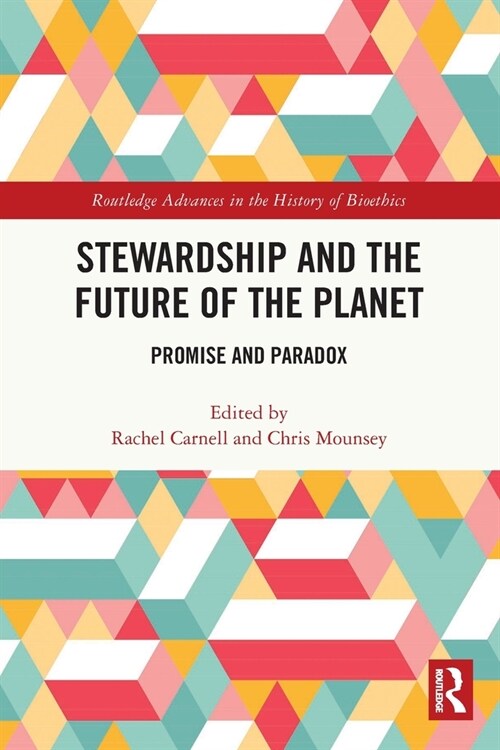 Stewardship and the Future of the Planet : Promise and Paradox (Paperback)