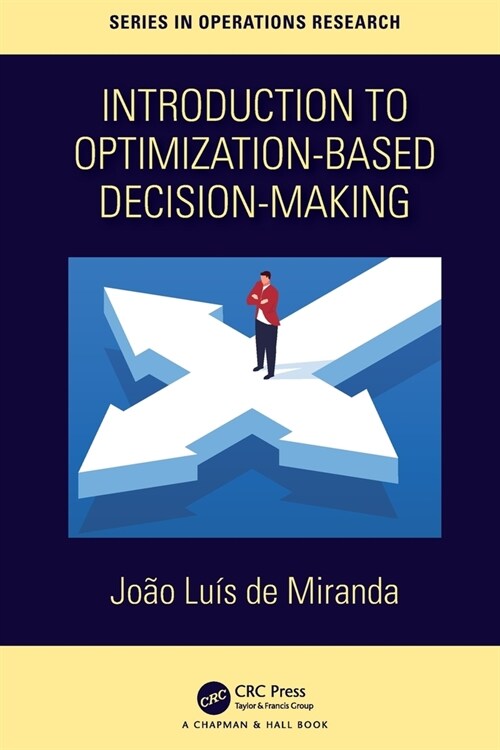 Introduction to Optimization-Based Decision-Making (Paperback, 1)