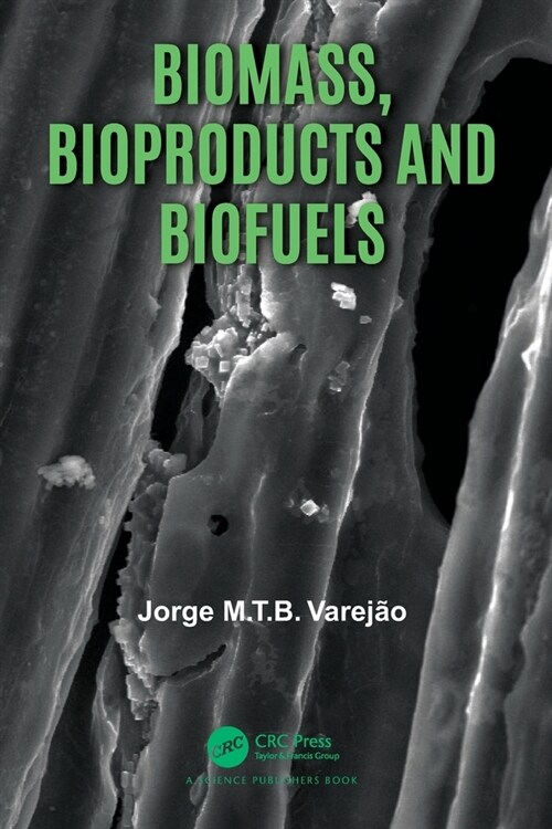 Biomass, Bioproducts and Biofuels (Paperback, 1)