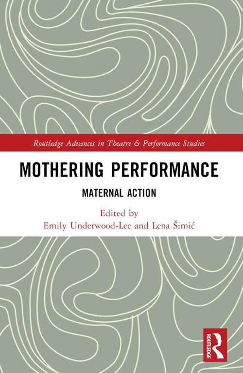 Mothering Performance : Maternal Action (Paperback)
