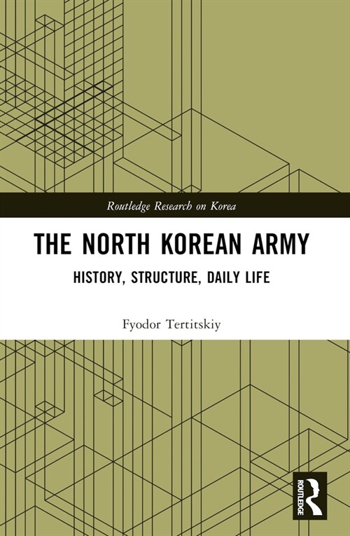 The North Korean Army : History, Structure, Daily Life (Paperback)