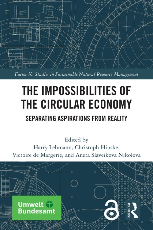 The Impossibilities of the Circular Economy : Separating Aspirations from Reality (Paperback)