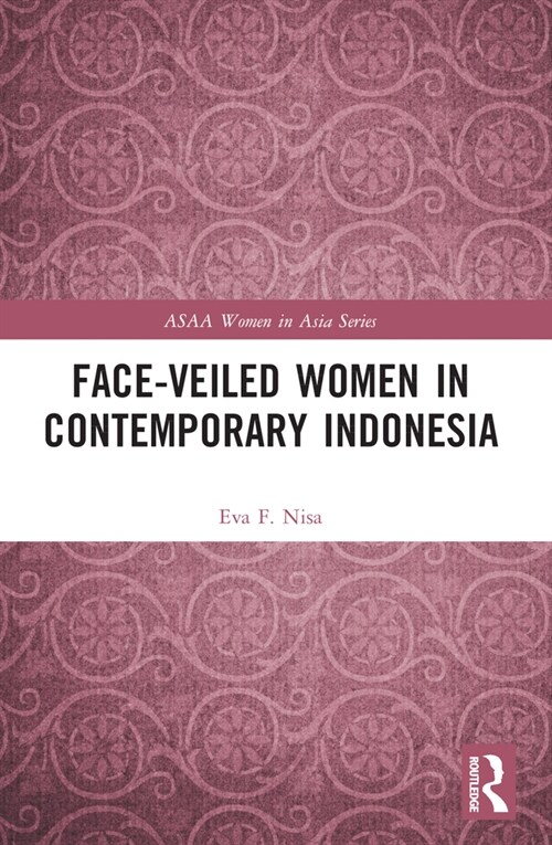 Face-veiled Women in Contemporary Indonesia (Paperback, 1)