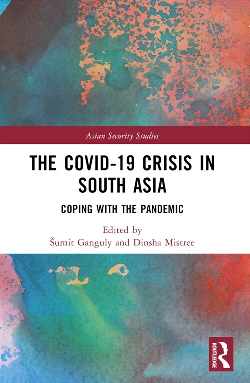 The Covid-19 Crisis in South Asia : Coping with the Pandemic (Paperback)
