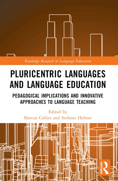 Pluricentric Languages and Language Education : Pedagogical Implications and Innovative Approaches to Language Teaching (Paperback)