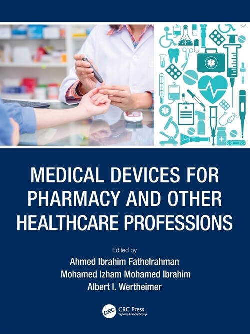 Medical Devices for Pharmacy and Other Healthcare Professions (Paperback, 1)