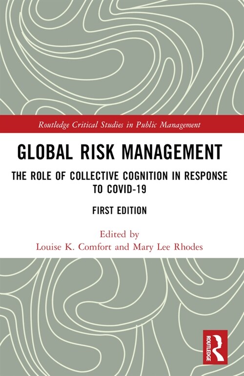 Global Risk Management : The Role of Collective Cognition in Response to COVID-19 (Paperback)