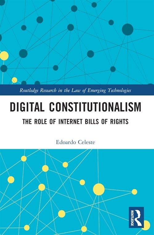 Digital Constitutionalism : The Role of Internet Bills of Rights (Paperback)