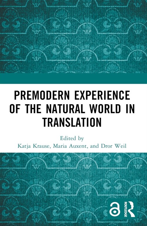 Premodern Experience of the Natural World in Translation (Paperback, 1)