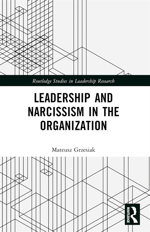 Leadership and Narcissism in the Organization (Paperback, 1)