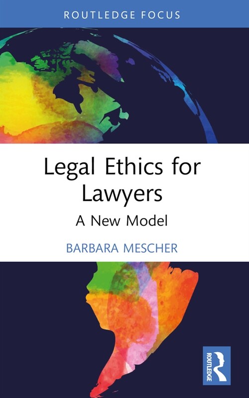 Legal Ethics for Lawyers : A New Model (Paperback)