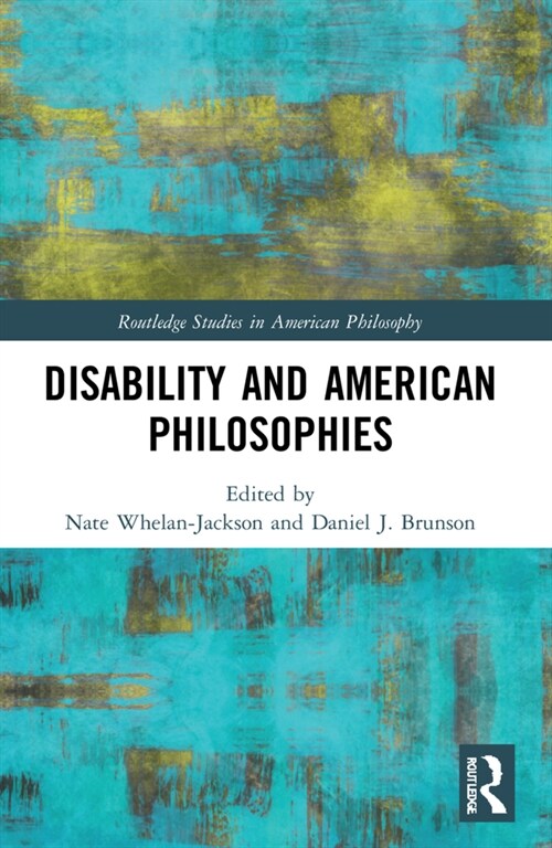 Disability and American Philosophies (Paperback, 1)