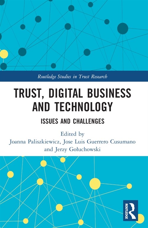 Trust, Digital Business and Technology : Issues and Challenges (Paperback)
