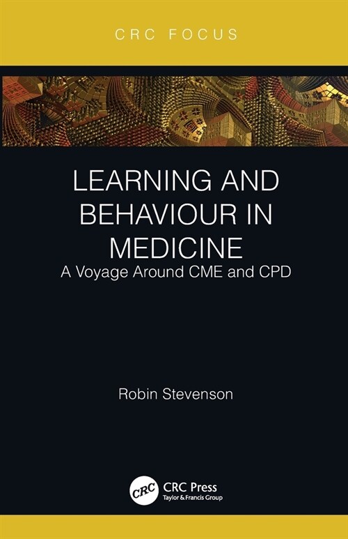 Learning and Behaviour in Medicine : A Voyage Around CME and CPD (Paperback)