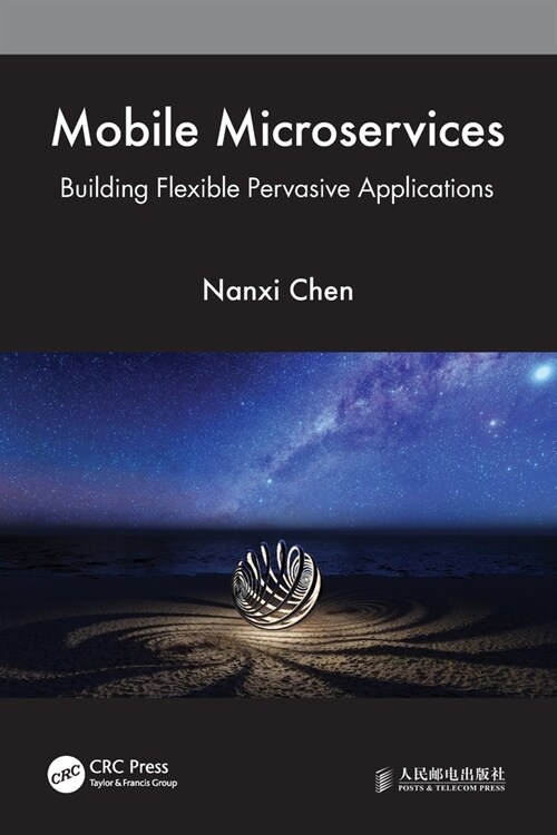 Mobile Microservices : Building Flexible Pervasive Applications (Paperback)