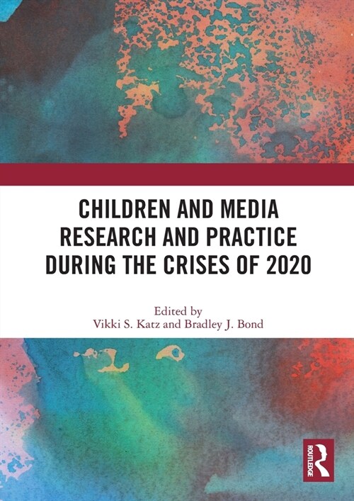 Children and Media Research and Practice during the Crises of 2020 (Paperback, 1)