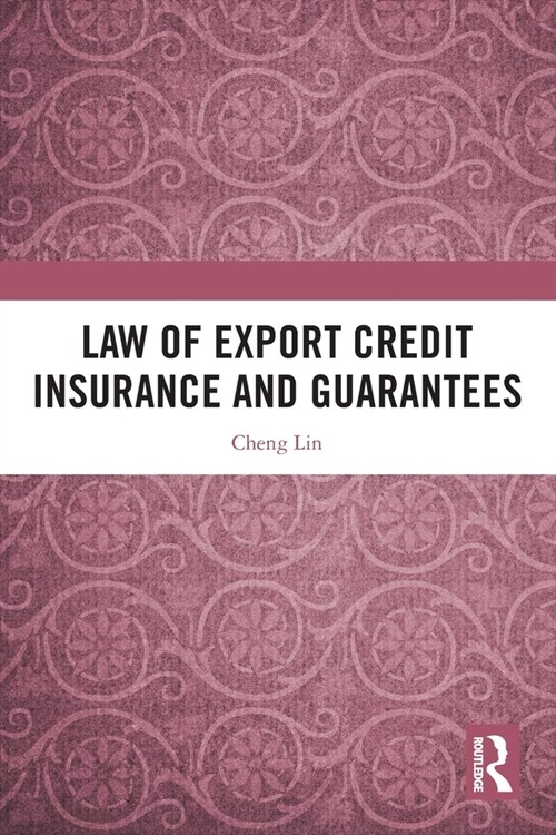 Law of Export Credit Insurance and Guarantees (Paperback, 1)