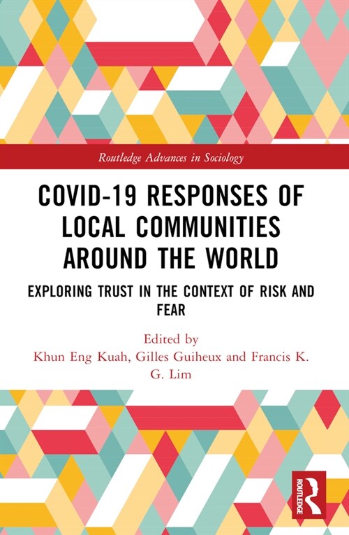 Covid-19 Responses of Local Communities around the World : Exploring Trust in the Context of Risk and Fear (Paperback)