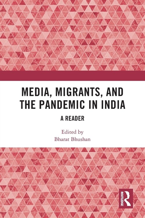 Media, Migrants and the Pandemic in India : A Reader (Paperback)