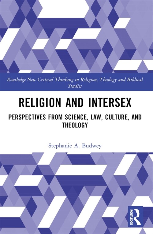 Religion and Intersex : Perspectives from Science, Law, Culture, and Theology (Paperback)