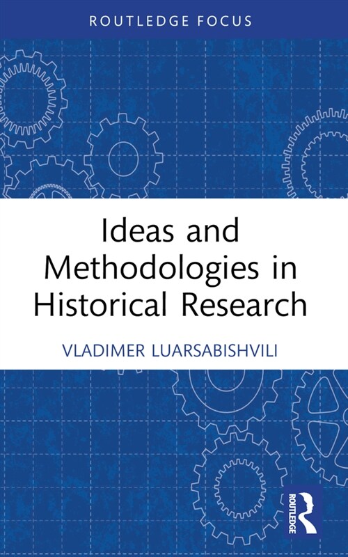 Ideas and Methodologies in Historical Research (Paperback, 1)