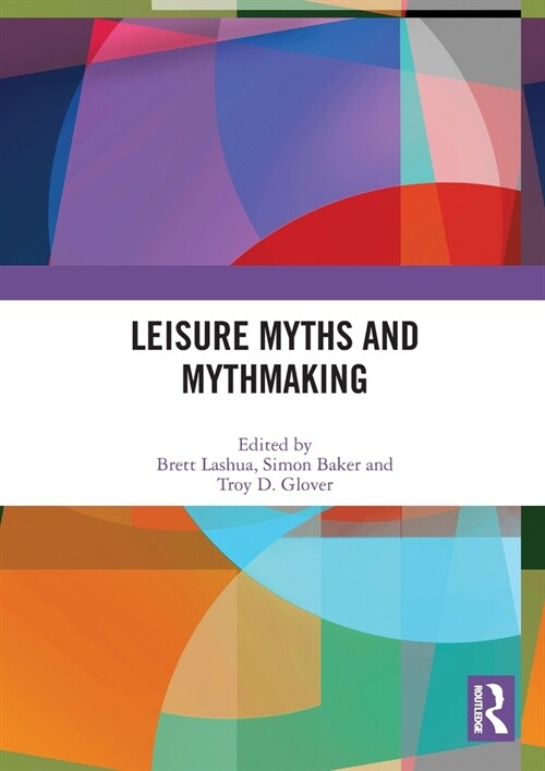 Leisure Myths and Mythmaking (Paperback, 1)