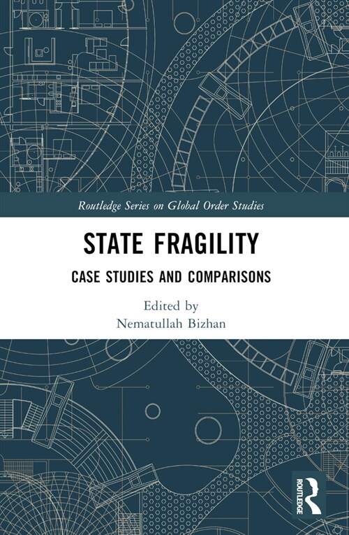 State Fragility : Case Studies and Comparisons (Paperback)