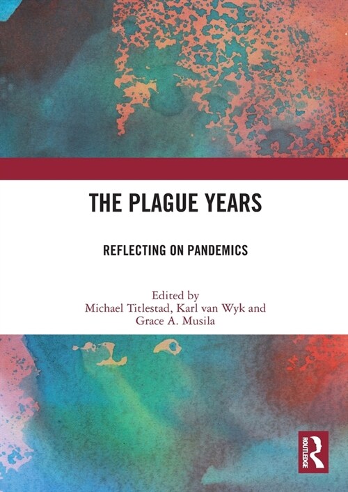 The Plague Years : Reflecting on Pandemics (Paperback)