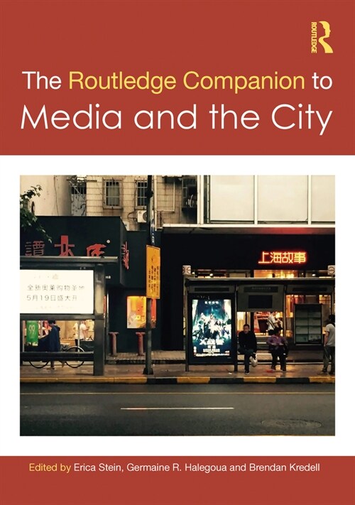 The Routledge Companion to Media and the City (Paperback, 1)