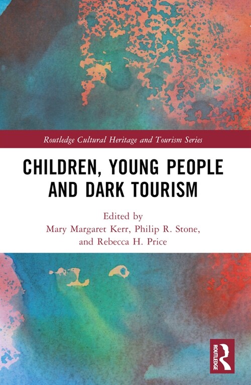 Children, Young People and Dark Tourism (Paperback, 1)