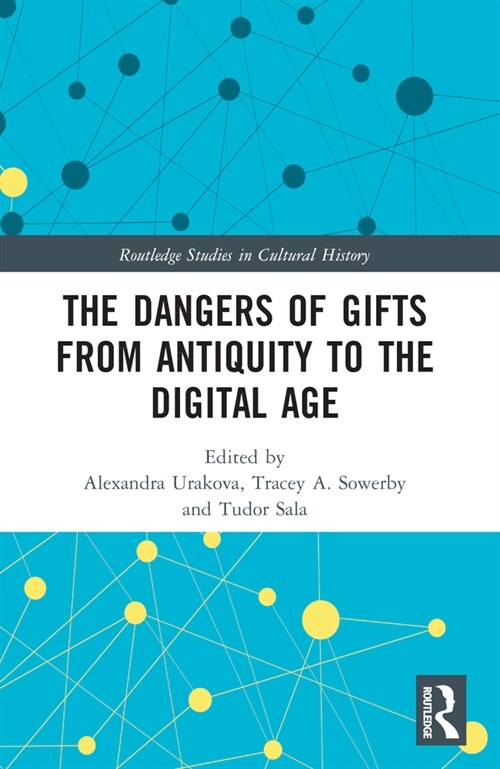 The Dangers of Gifts from Antiquity to the Digital Age (Paperback, 1)