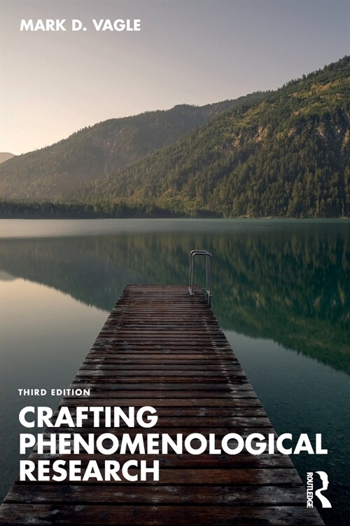 Crafting Phenomenological Research (Paperback, 3 ed)