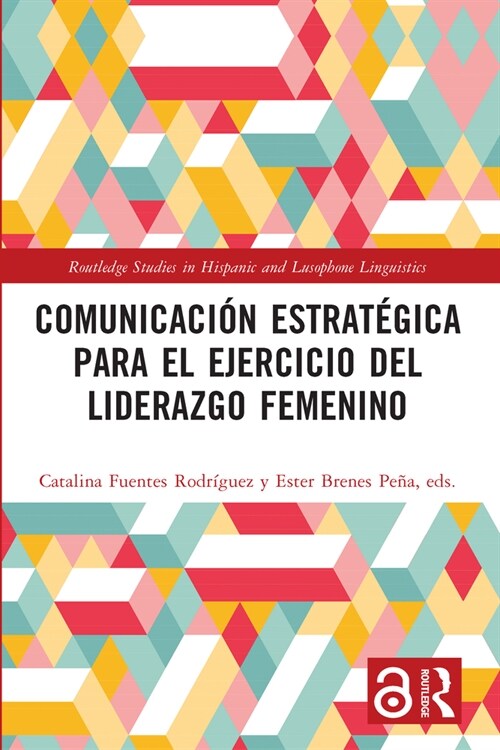 Comunicacion estrategica para el ejercicio del liderazgo femenino (Paperback)