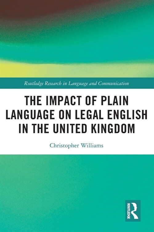 The Impact of Plain Language on Legal English in the United Kingdom (Paperback, 1)