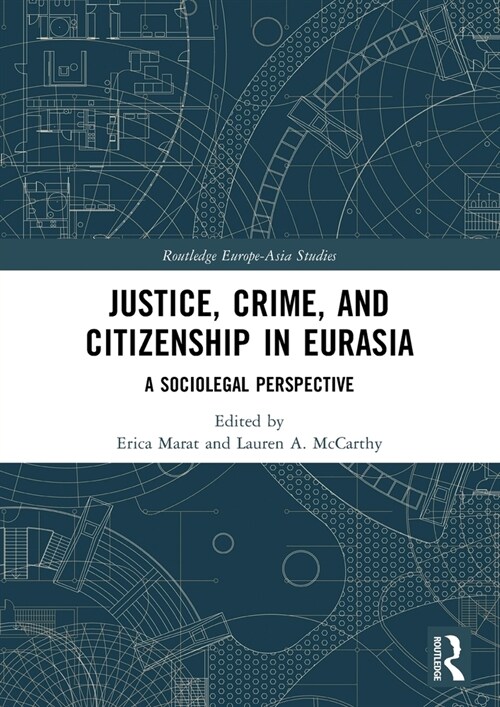 Justice, Crime, and Citizenship in Eurasia : A Sociolegal Perspective (Paperback)