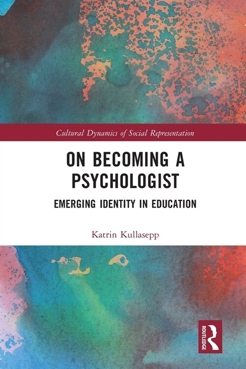 On Becoming a Psychologist : Emerging identity in education (Paperback)